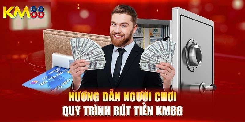 Hướng dẫn chi tiết quy trình rút tiền KM88