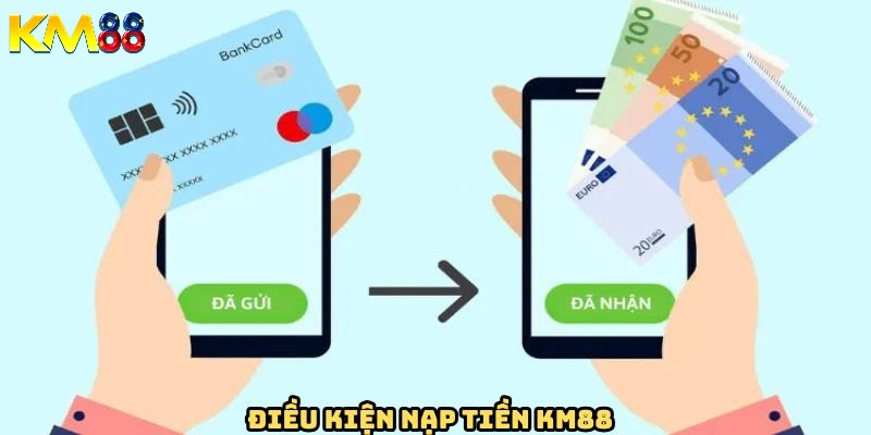 Những điều cần chú ý khi nạp tiền tại KM88